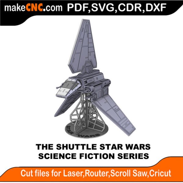 Shuttle - Star Wars Inspired - Science Fiction Series : 3D Puzzle, Laser Cut, Scroll Saw, CNC Router, Template, Pattern DXF, CDR, SVG