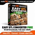 makeCNC Workshops Easy STL Converter Free software box – small downloads, full-size reliefs